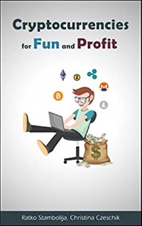Cryptocurrencies for Fun and Profit Cryptocurrencies for Fun and Profit