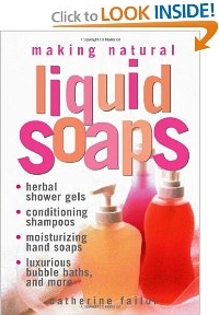 Making Natural Liquid Soaps Making Natural Liquid Soaps