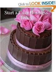 Start a Cake Business Today Start a Cake Business Today